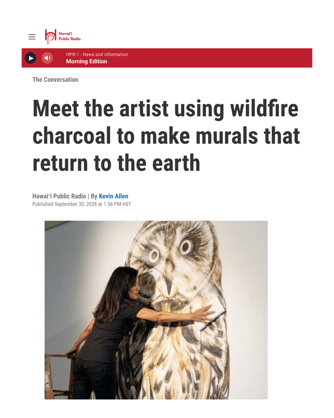 Hawaiʻi Public Radio: Meet the Artist Using Wildfire Charcoal to Make Murals That Return to the Earth
